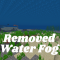 Textures: Removed Water Fog